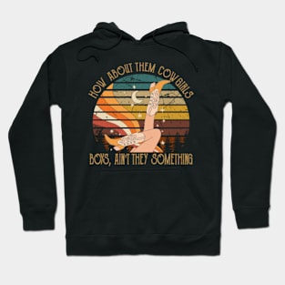 How About Them Cowgirls Boys, Ain't They Something Vintage Cowgirl Boot Hoodie